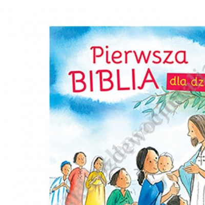 PIERWSZA BIBLIA DLA DZIECI