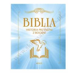 BIBLIA HISTORIA PRZYJAŹNI Z BOGIEM