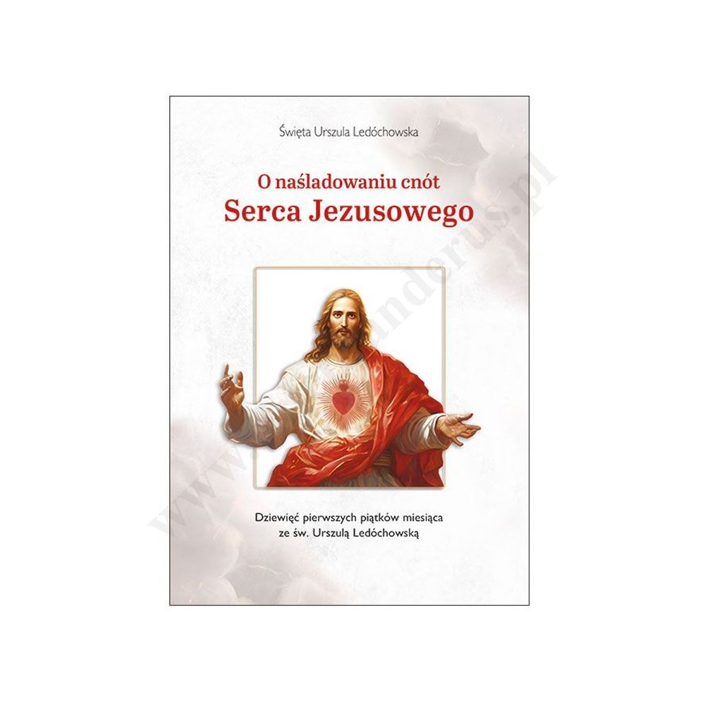 O NAŚLADOWANIU CNÓT SERCA JEZUSOWEGO