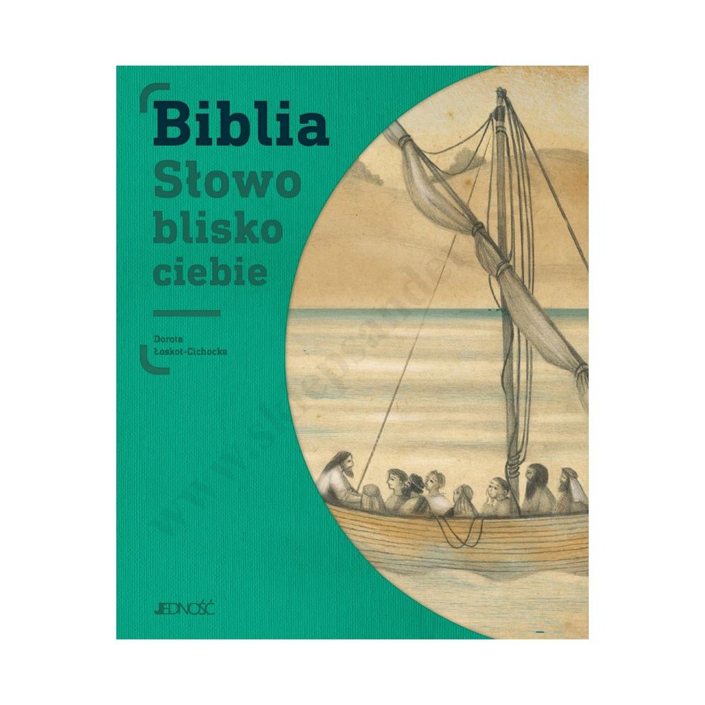 BIBLIA. SŁOWO BLISKIE CIEBIE