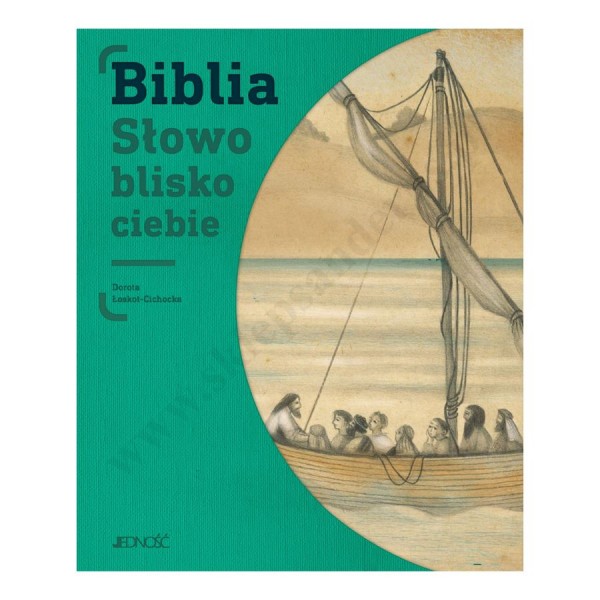 BIBLIA. SŁOWO BLISKIE CIEBIE