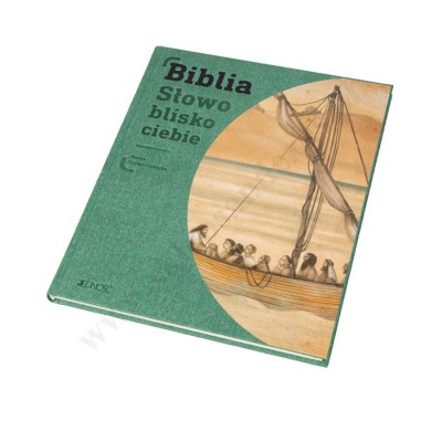 BIBLIA. SŁOWO BLISKIE CIEBIE