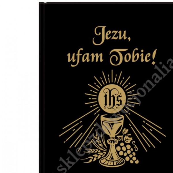 JEZU, UFAM TOBIE!