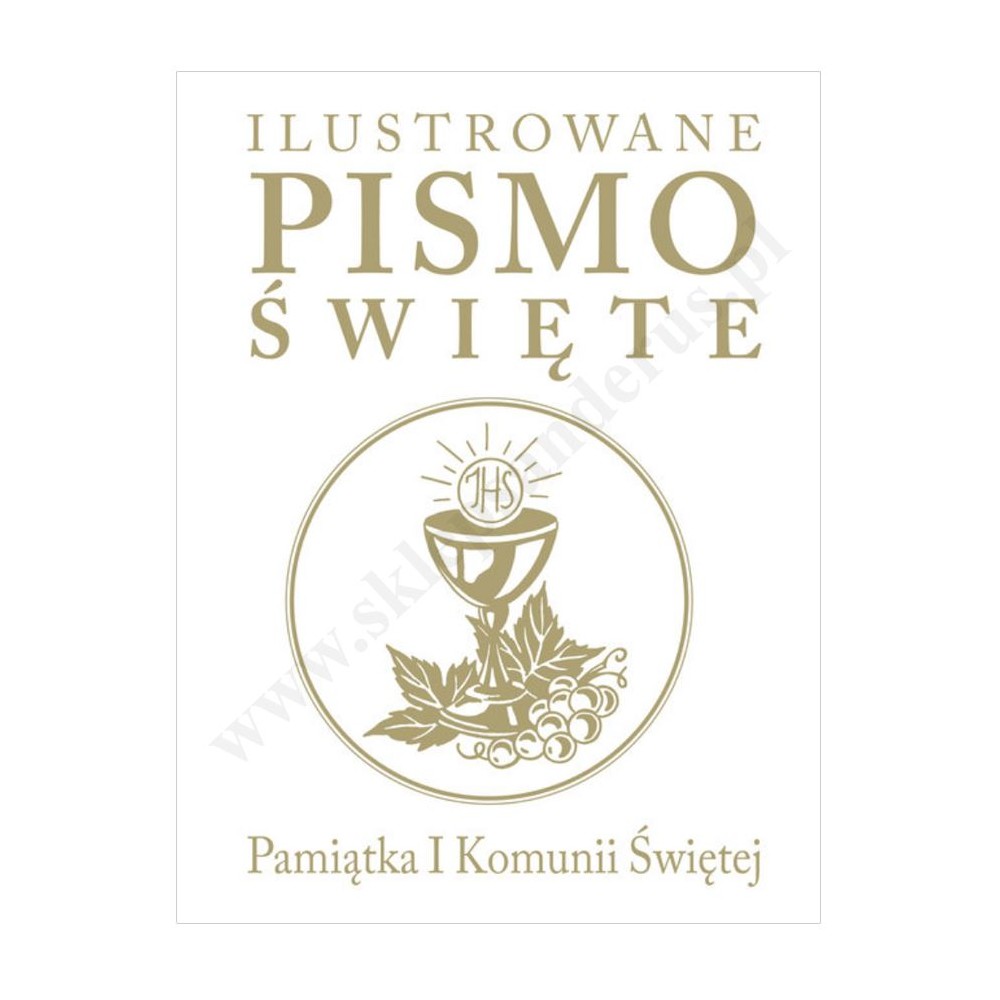 ILUSTROWANE PISMO ŚWIĘTE. PAMIĄTKA I KOMUNII ŚWIĘTEJ