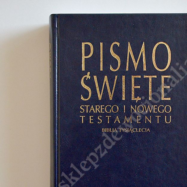PISMO ŚWIĘTE STAREGO I NOWEGO TESTAMENTU - BIBLIA TYSIĄCLECIE