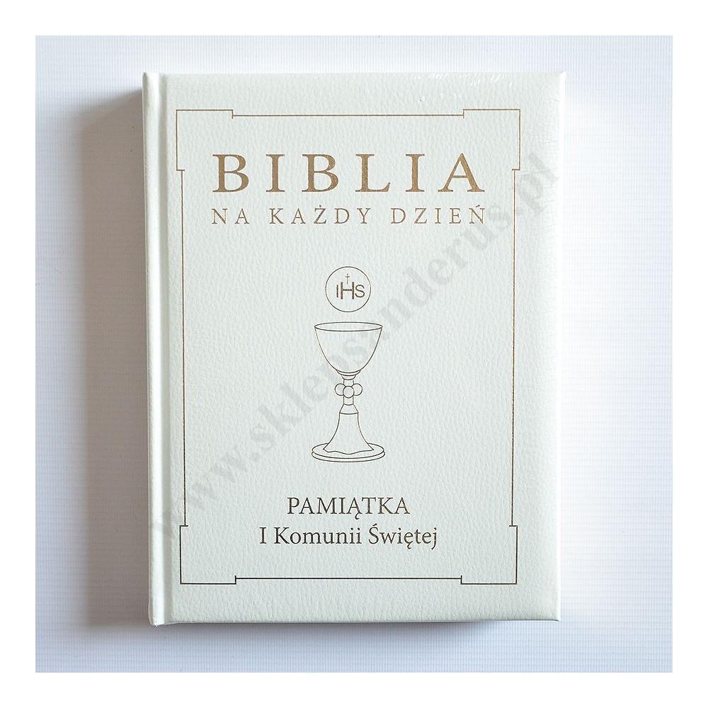 BIBLIA NA KAŻDY DZIEŃ. PAMIĄTKA I KOMUNII ŚWIĘTEJ