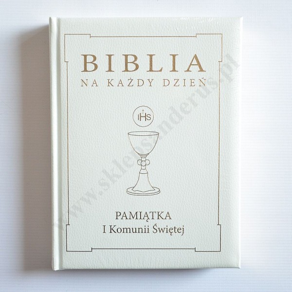 BIBLIA NA KAŻDY DZIEŃ. PAMIĄTKA I KOMUNII ŚWIĘTEJ