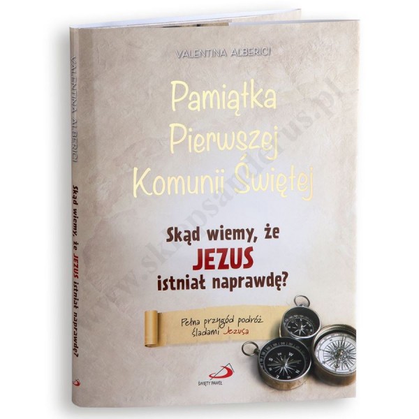SKĄD WIEMY, ŻE JEZUS ISTNIAŁ NAPRAWDĘ? PAMIĄTKA PIERWSZEJ KOMUNII ŚWIĘTEJ