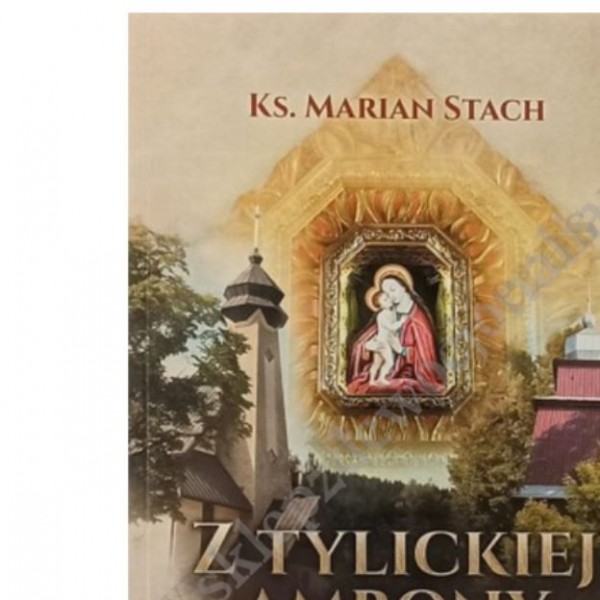 Z TYLICKIEJ AMBONY - TOM 7 - KAZANIA RODZINNO-MAŁŻEŃSKIE