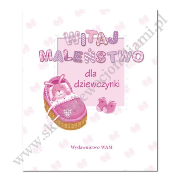 WITAJ MALEŃSTWO - DLA DZIEWCZYNKI