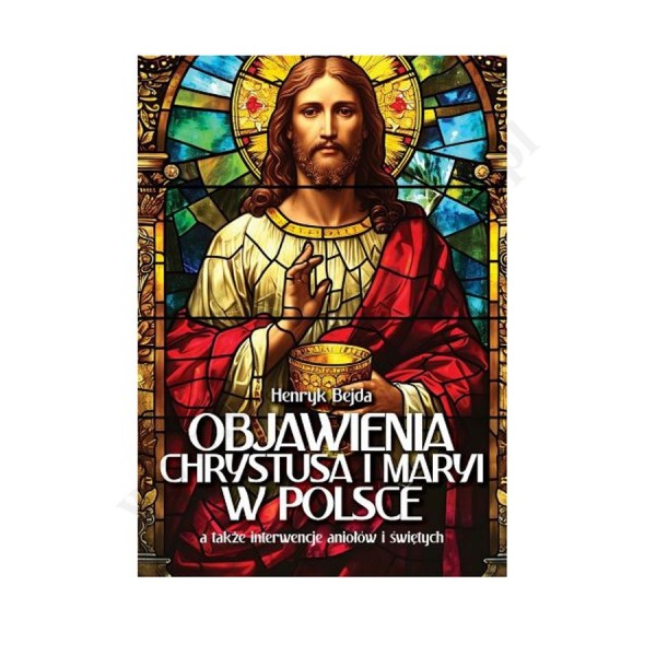 OBJAWIENIA CHRYSTUSA I MARYI W POLSCE