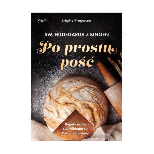 ŚW. HILDEGARDA Z BINGEN. PO PROSTU POŚĆ.