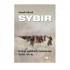 SYBIR. DZIEJE POLSKICH ZESŁAŃCÓW