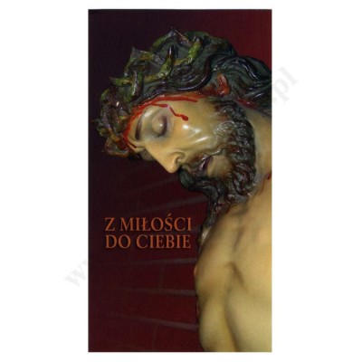 Z MIŁOŚCI DO CIEBIE - MODLITWA CHOREGO - obrazek 7 x 13 cm - paczka 100 szt. - 79262