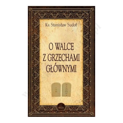 O WALCE Z GRZECHAMI GŁÓWNYMI