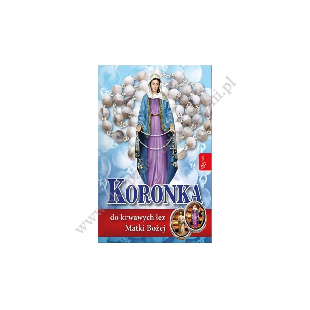 KORONKA DO KRWAWYCH ŁEZ MATKI BOŻEJ