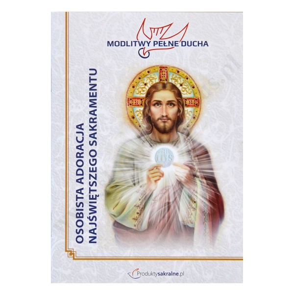 OSOBISTA ADORACJA NAJŚWIĘTSZEGO SAKRAMENTU