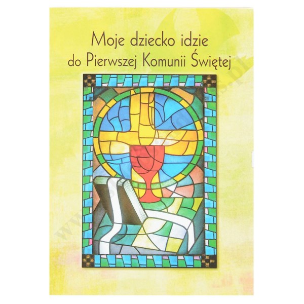 MOJE DZIECKO IDZIE DO PIERWSZEJ KOMUNII ŚWIĘTEJ