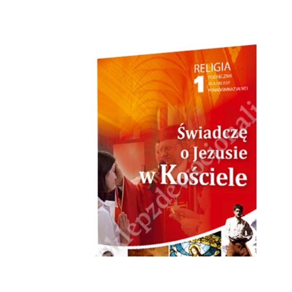 ŚWIADCZĘ O JEZUSIE W KOŚCIELE - KLASA 1 ŚREDNIA - KATECHIZM - WYD.GAUDIUM