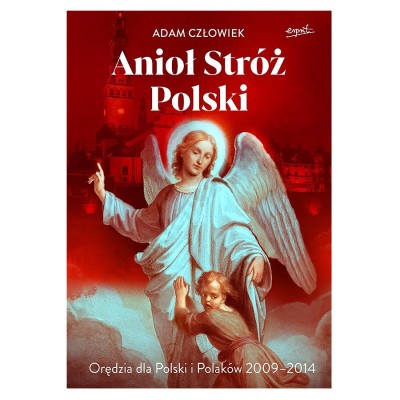 ANIOŁ STRÓŻ POLSKI