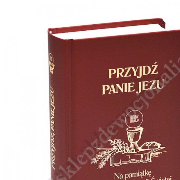 PRZYJDŹ PANIE JEZU - modlitewnik komunijny - 8525_BO