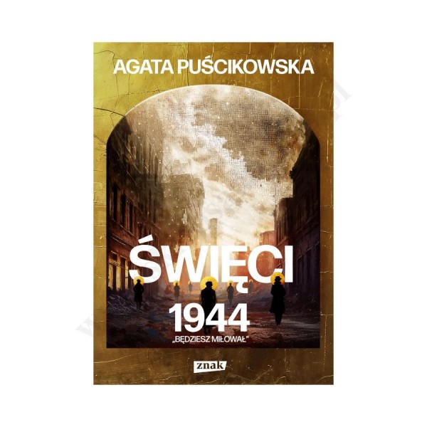 ŚWIĘCI 1944 "BĘDZIESZ MIŁOWAŁ" ŚWIĘCI 1944 "BĘDZIESZ MIŁOWAŁ"