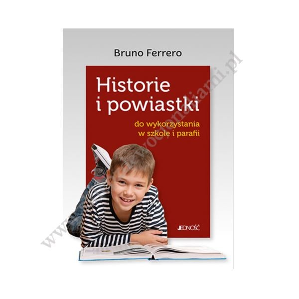 HISTORIE I POWIASTKI DO WYKORZYSTANIA W SZKOLE I PARAFII