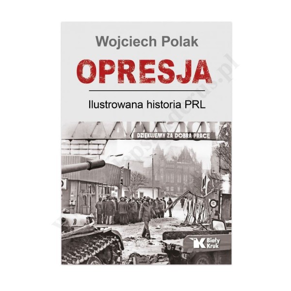 OPRESJA. LUSTROWANA HISTORIA PRL OPRESJA. LUSTROWANA HISTORIA PRL
