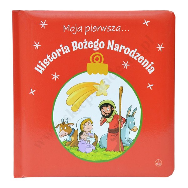 MOJA PIERWSZA... HISTORIA BOŻEGO NARODZENIA
