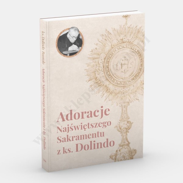 ADORACJE NAJŚWIĘTSZEGO SAKRAMENTU Z KS. DOLINDO