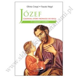 JÓZEF - CZŁOWIEK, KTÓRY PROWADZI DO BOGA