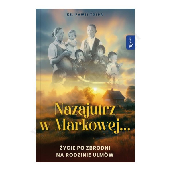 NAZAJUTRZ W MARKOWEJ...