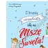 Z BUZIĄ UŚMIECHNIĘTĄ IDĘ NA MSZĘ ŚWIĘTĄ