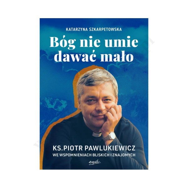 BÓG NIE UMIE DAWAĆ MAŁO BÓG NIE UMIE DAWAĆ MAŁO