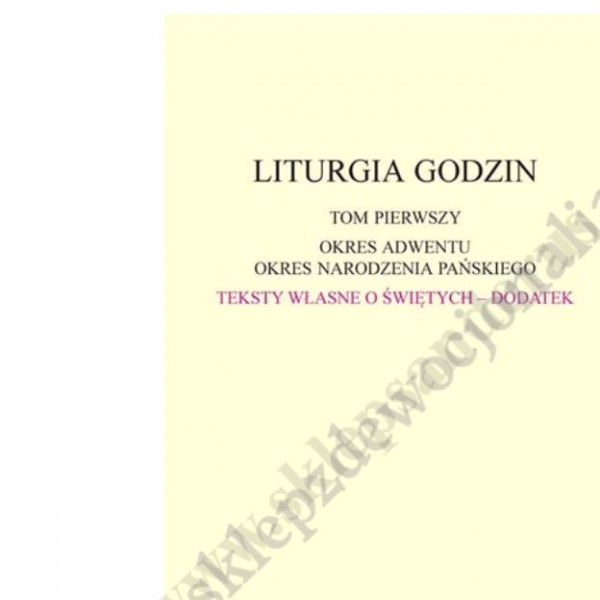 DODATEK DO LITURGII GODZIN - TOM 1 - 4507