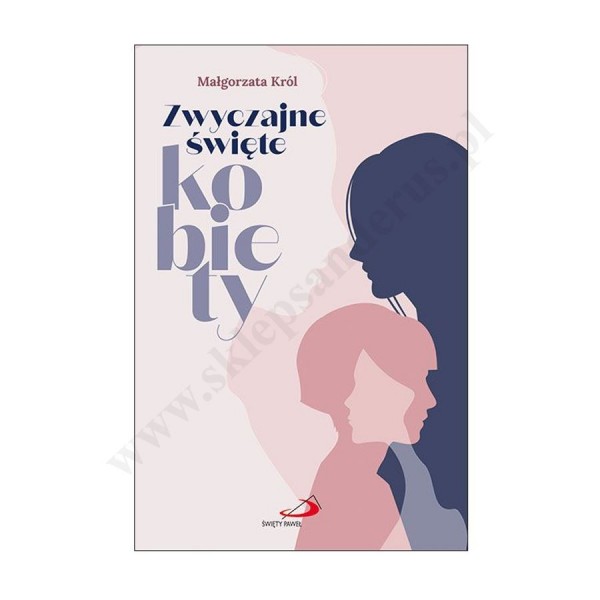 ZWYCZAJNE ŚWIĘTE KOBIETY ZWYCZAJNE ŚWIĘTE KOBIETY