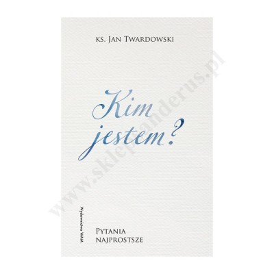 KIM JESTEM? PYTANIA NAJPROSTSZE