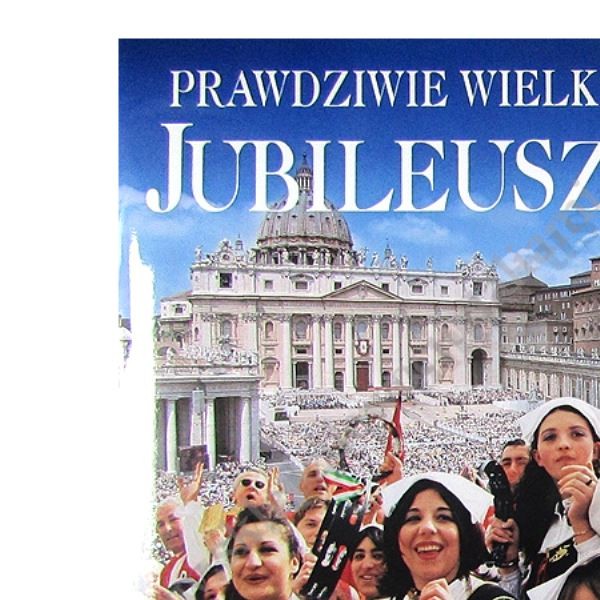 PRAWDZIWIE WIELKI JUBILEUSZ - ALBUM