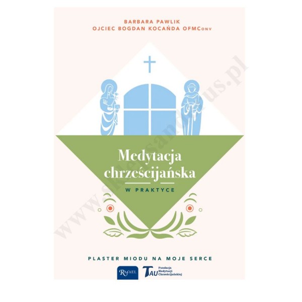 MEDYTACJA CHRZEŚCIJAŃSKA W PRAKTYCE