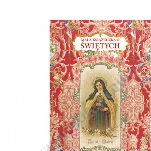 MAŁA KSIĄŻECZKA O ŚWIĘTYCH