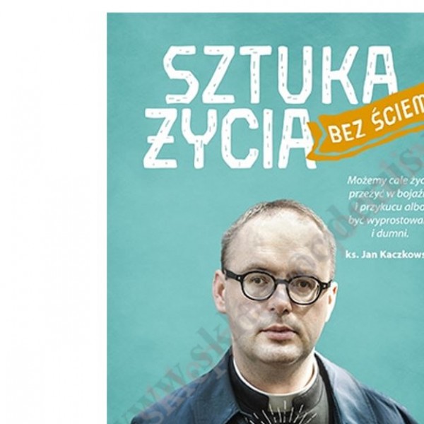 SZTUKA ŻYCIA BEZ ŚCIEMY