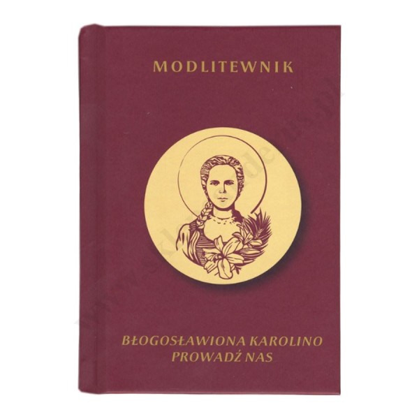 BŁ.KAROLINO PROWADŻ NAS - MODLITEWNIK