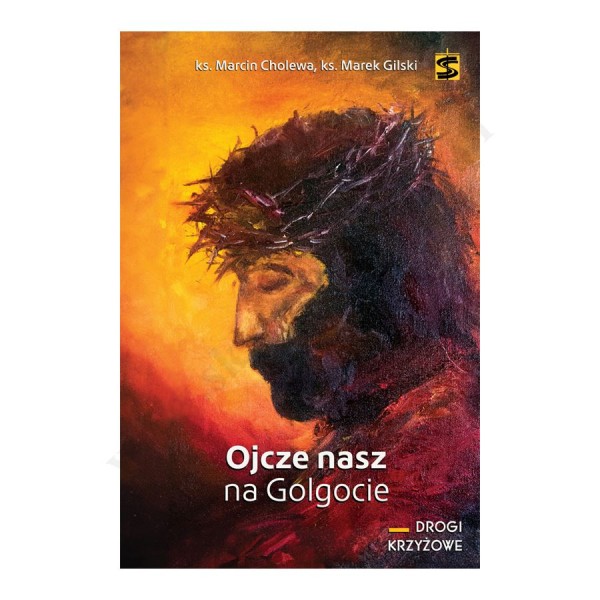 OJCZE NASZ NA GOLGOCIE