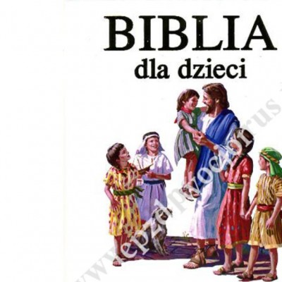BIBLIA DLA DZIECI - THE CHILDREN'S BIBLE