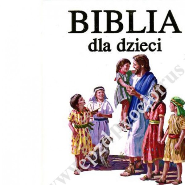 BIBLIA DLA DZIECI - THE CHILDREN'S BIBLE