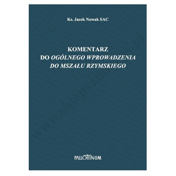 KOMENTARZ DO OGÓLNEGO WPROWADZENIA DO MSZAŁU RZYMSKIEGO