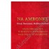 NA AMBONKĘ - TOM 5 - oracje, rozważania, modlitwy wiernych NA AMBONKĘ - TOM 5 - oracje, rozważania, modlitwy wiernych