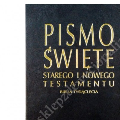 PISMO ŚWIĘTE - STARY I NOWY TESTAMENT