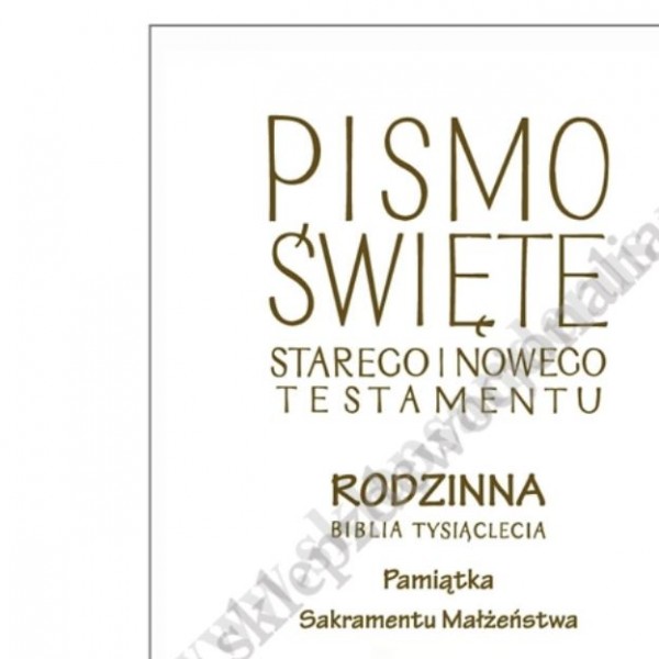 PISMO ŚWIĘTE STAREGO I NOWEGO TESTAMENTU