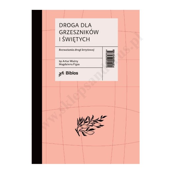 DROGA DLA GRZESZNIKÓW I ŚWIĘTYCH DROGA DLA GRZESZNIKÓW I ŚWIĘTYCH